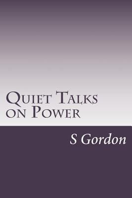 Quiet Talks on Power 1502317354 Book Cover