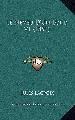 Le Neveu D'Un Lord V1 (1859) [French] 1168108462 Book Cover