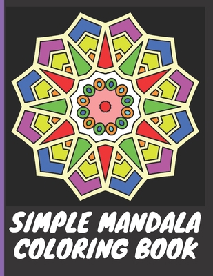 Simple Mandala Coloring Book: With easy large p... B08F6MVKWR Book Cover