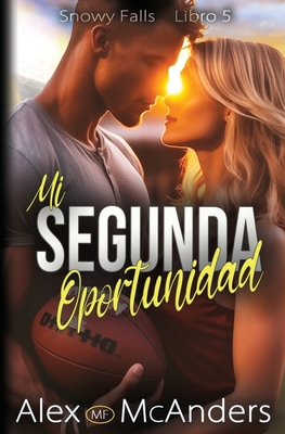 Mi Segunda Oportunidad: Romance con mi Mejor Amigo [Spanish] B0CR5L23KJ Book Cover