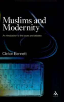 Muslims and Modernity: Current Debates 082645481X Book Cover