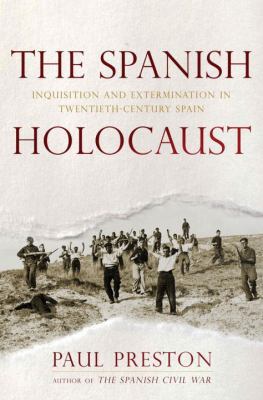 The Spanish Holocaust: Inquisition and Extermin... 039306476X Book Cover