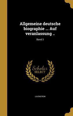 Allgemeine deutsche biographie ... Auf veranlas... [German] 1360178368 Book Cover