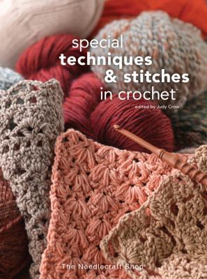 Special Techniques & Stitches in Crochet 1592172156 Book Cover