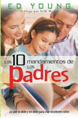 Diez mandamientos de los padres 0789913178 Book Cover