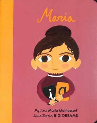 Maria Montessori (Little People, BIG DREAMS) 0711245924 Book Cover