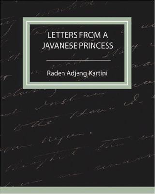 Letters from a Javanese Princess 1604241659 Book Cover