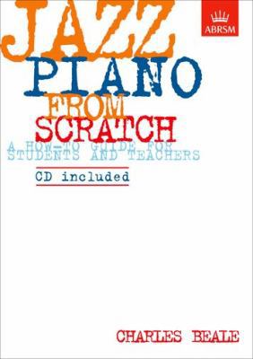 Jazz Piano from Scratch: A How-To Guide for Stu... 1860960154 Book Cover