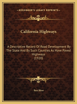 California Highways: A Descriptive Record Of Ro... 1169803024 Book Cover