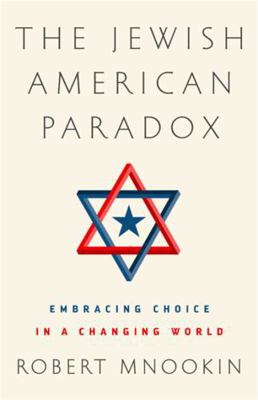 The Jewish American Paradox: Embracing Choice i... 1610397517 Book Cover