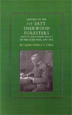 History of the 1st Battalion Sherwood Foresters... 1847341438 Book Cover