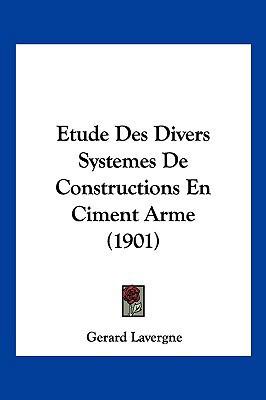 Etude Des Divers Systemes De Constructions En C... [French] 1161168338 Book Cover