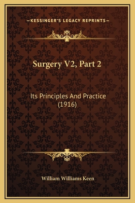 Surgery V2, Part 2: Its Principles And Practice... 1169290566 Book Cover