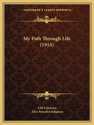 My Path Through Life (1914) 1165438356 Book Cover