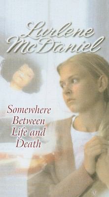 Somewhere Between Life and Death 0812494571 Book Cover