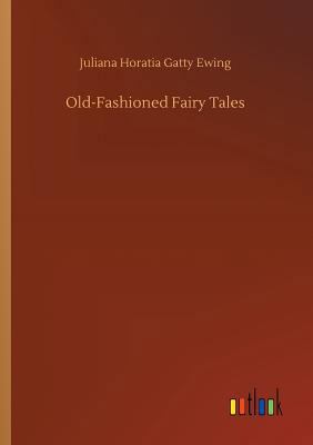 Old-Fashioned Fairy Tales 3734053161 Book Cover