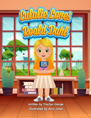 Eulalie Loves Roald Dahl 177948383X Book Cover