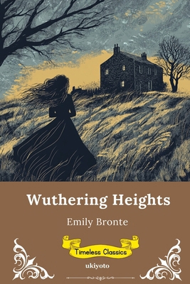 Wuthering Heights Timeless Classics 9371829974 Book Cover