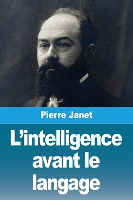 L'intelligence avant le langage [French] 2379762805 Book Cover