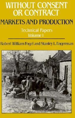Without Consent or Contract: Markets and Produc... 0393027910 Book Cover
