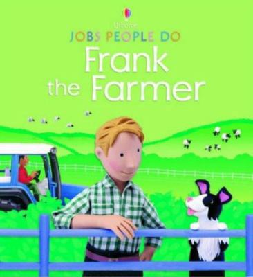 Frank the Farmer. Felicity Brooks 0746052227 Book Cover