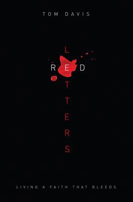 Red Letters: Living a Faith That Bleeds 0781445353 Book Cover