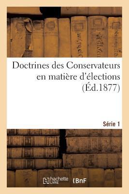 Doctrines Des Conservateurs En Matière d'Élections [French] 2014045143 Book Cover