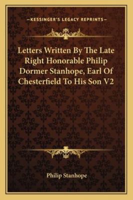 Letters Written By The Late Right Honorable Phi... 1163109193 Book Cover