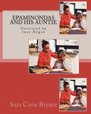 Epaminondas and his Auntie: Ilustrated by Inez ... 1453839488 Book Cover