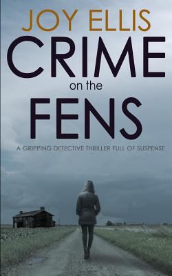 Crime on the Fens: a gripping detective thrille... 1911021613 Book Cover