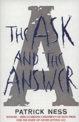 The Ask and the Answer. Patrick Ness 1406322474 Book Cover