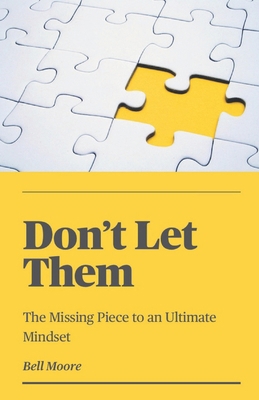 Don't Let Them: The Missing Piece to an Ultimat... B0DXBV4RJJ Book Cover