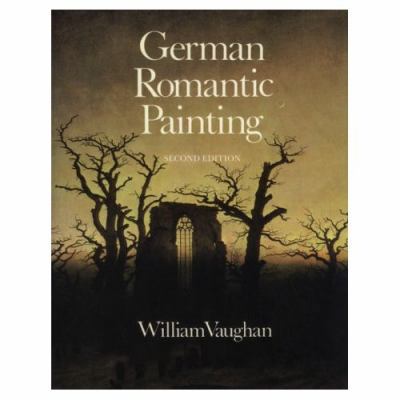 German Romantic Painting: Second Edition 0300060475 Book Cover
