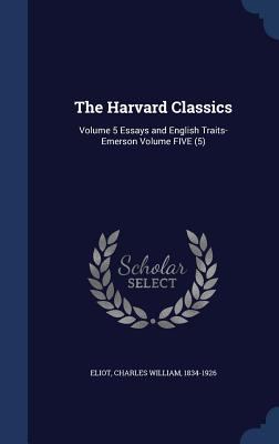 The Harvard Classics: Volume 5 Essays and Engli... 1340100339 Book Cover