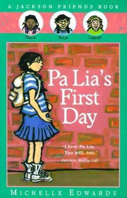 Pa Lia's First Day: A Jackson Friends Book 0152163379 Book Cover