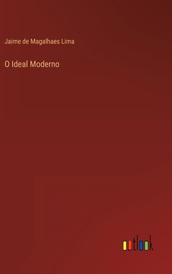 O Ideal Moderno [Portuguese] 3368004697 Book Cover