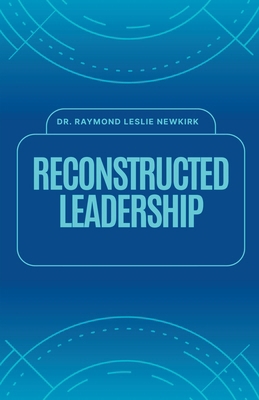 Reconstructed Leadership B0FSYTCL3G Book Cover