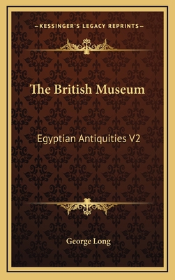 The British Museum: Egyptian Antiquities V2 1163654035 Book Cover