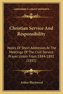 Christian Service And Responsibility: Notes Of ... 1164058029 Book Cover