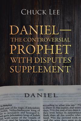 Daniel-The Controversial Prophet with Disputes ... 1728312507 Book Cover