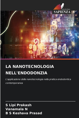 La Nanotecnologia Nell'endodonzia [Italian] 6630240413 Book Cover
