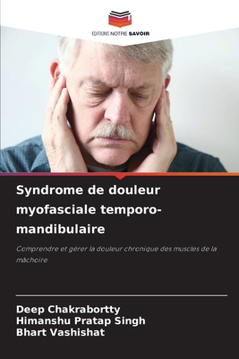 Syndrome de douleur myofasciale temporo-mandibu... [French] 6207943287 Book Cover