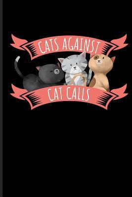 Cats Against Cat Calls 1726737519 Book Cover