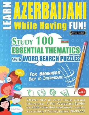 Learn Azerbaijani While Having Fun! - For Begin... B0DVSWM2V8 Book Cover