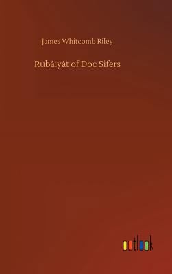 Rubáiyát of Doc Sifers 3732678105 Book Cover