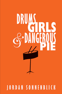 Drums, Girls, and Dangerous Pie B00A2MLYJC Book Cover