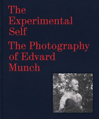 The Experimental Self: The Photography of Edvar... 8293560606 Book Cover
