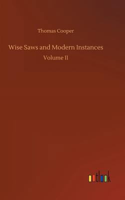 Wise Saws and Modern Instances 3734037433 Book Cover