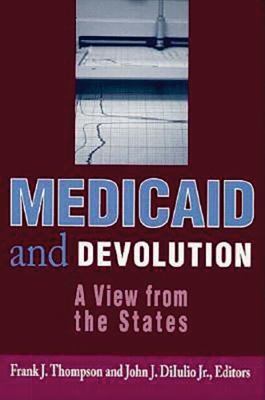 Medicaid and Devolution: A View from the States 0815784511 Book Cover