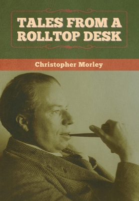 Tales from a Rolltop Desk 1647996910 Book Cover